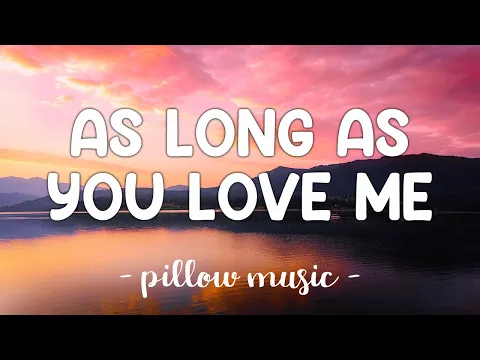 Download MP3 As Long As You Love Me - Justin Bieber (Lyrics) 🎵