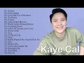 Kaye Cal Acoustic Cover  - Kaye Cal Nonstop Song Compilation - Best Songs Of Kaye Cal 2023