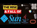 Rise Fall of Sun Microsystems What happened to Java BusinessProfusion
