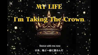 my life im taking the crown 