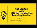 Get Started with SQL Server Machine Learning Services Introduction Part 1