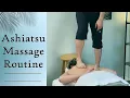Full Body Ashiatsu Massage Routine Deep Tissue Massage