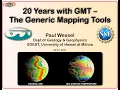 20 Years with GMT - The Generic Mapping Tools
