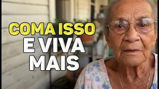 Tenho 108 anos… Estes 7 alimentos são o motivo de eu ainda estar vivo