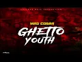 Ghetto Youth - Mad Cobra (2021