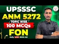 UPSSSC ANM | Topic Wise 300 MCQs | FON MCQs | UPSSSC ANM Classes 2025