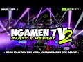 Download Lagu DJ NGAMEN 7 V2 PARTY X MBEROT VIRAL KARNAVAL BASS MBEDIL NRATAK NULUP || IWAN SIBOJES - ISB PROJECT