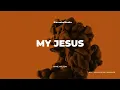 My Jesus - Anne Wilson (Karaoke with Lyrics)