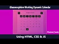 Glass morphism Working Dynamic Calendar Using HTML CSS JS Free Source Code