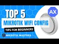 Top 5 MikroTik WiFi AX Configuration Tips WiFi CAPsMAN