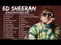 Download Lagu Ed Sheeran Playlist 2025 - Best Songs Collection Full Album - The Best Of Ed Sheeran