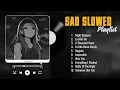 Download Lagu Best Sad Love Songs Playlist - Slowed Sad Songs to Cry to at 3AM - Sad Songs for Sad People 1 Hour