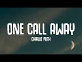 Download Lagu One call away (lyrics) - Charlie Puth