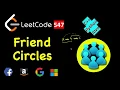 Friend Circles LeetCode 547 C Java Python