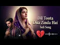 Lagu Dil Toota Dua Zinda Hai | Sufi Sad Song | Toot Kar Bhi Rab Ka Naam Zinda Raha 2026