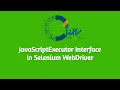 JavaScriptExecutor Interface in Selenium WebDriver