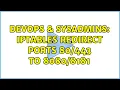 DevOps SysAdmins iptables redirect ports to 2 Solutions