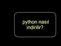 Python Nasil Indirilir 2022