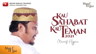 munif hijjaz kau sahabat kau teman 2021 official music video 