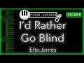 Download Lagu I'd Rather Go Blind (HIGHER +3) - Etta James - Piano Karaoke Instrumental