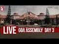 Goa Assembly Live Day 3 Part 3 Prudent 100326