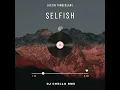 Lagu Justin Timberlake - Selfish (DJ Chello RMX)