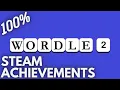 STEAM 100 Achievement Gameplay Wordle 2 SOLUTIONS