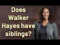 Does Walker Hayes have siblings