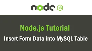 Node JS Tutorial Insert Form Data into MySQL Table