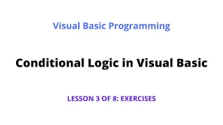 Conditional Logic in Visual Basic Exercises