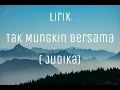 Download Lagu Lirik Lagu Tak Mungkin Bersama - Judika