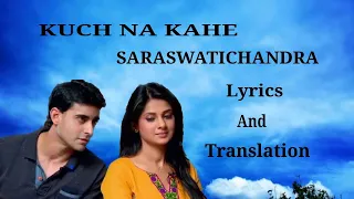 kuch na kahe saraswatichandra lirik dan terjemahan