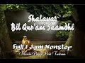Download Lagu SHALAWAT MERDU BIL QURANI SAAMDHI 1 Jam Nonstop Suara Merdu Bikin Hati Tenang