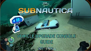 How To Get the Vehicle Upgrade Console Easy Blueprint - Subnautica Guide