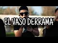 EL VASO DERRAMA - Marca MP