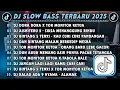Lagu DJ SLOWBASS TERBARU 2025 || DJ DORA DORA X TOR MONITOR KETUA || DJ AISHITERU 2 - SIKSA MENANGGUNG 
