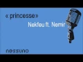 Nekfeu - Princesse ft. Nemir (parole)