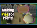 Making Pies For Profit F2P OldSchool Runescape