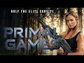 Lagu PRIMAL GAMES | FULL MOVIE | Hannaj Bang Bendz - John Love - Gary Kasper