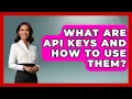 What Are API Keys And How To Use Them - Emerging Tech Insider