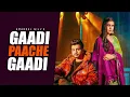 Download Lagu Amanraj Gill : Gaadi Paache Gaadi | New Haryanvi Song 2022