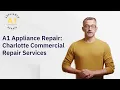 Charlotte Commercial Repair Services A1 Appliance Repair