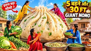 😱 5 Sisters Made a Massive 30-Foot Giant momo In Their Village 🥟🔥 Giant MoMo Story 😱
