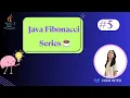 Fibonacci Series in Java Fibonacci Sequence Program for Beginners Step-by-Step