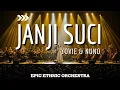 Lagu JANJI SUCI – YOVIE \u0026 NUNO | Ethnic Orchestra Cover (VERSI PALING ROMANTIS)