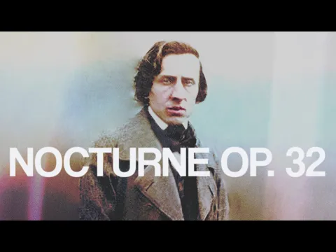Frédéric Chopin Nocturnes, Op. 32