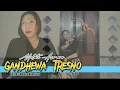 Lagu GANDHEWA TRESNO - cover by MELATI ASMORO