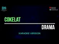 Lagu Cokelat - drama (karaoke version) tanpa vokal