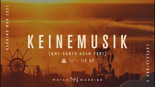 Keinemusik ME Rampa Adam Port Mayan Warrior Burning Man 2022 