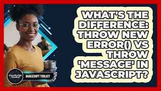 What s The Difference Throw New Error Vs Throw message In JavaScript - JavaScript Toolkit
